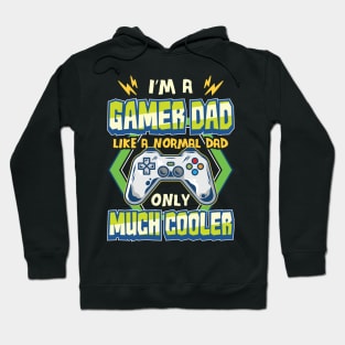 Gamer Dad like a Normal Dad Gaming Fathers Day Hoodie